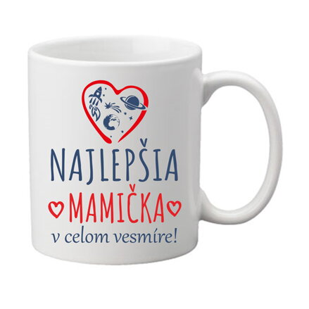 Hrnček - Najlepšia mamička v celom vesmíre!