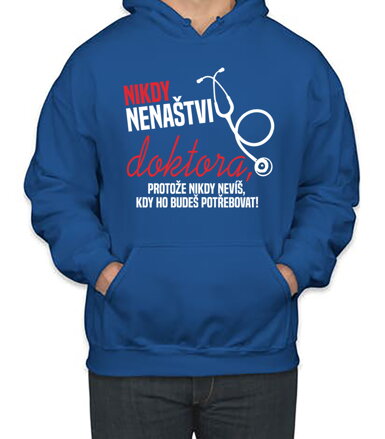 Mikina - Nikdy nenaštvi doktora