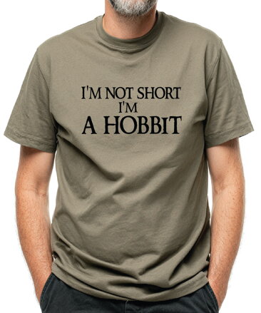 Tričko - I'm Not Short I'm A Hobbit