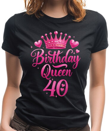 Narodeninové tričko - Birthday Queen 40