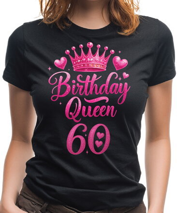 Narodeninové tričko - Birthday Queen 60