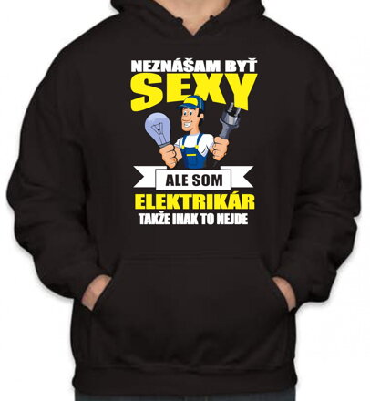 Mikina pre elektrikárov - Neznášam byť sexy