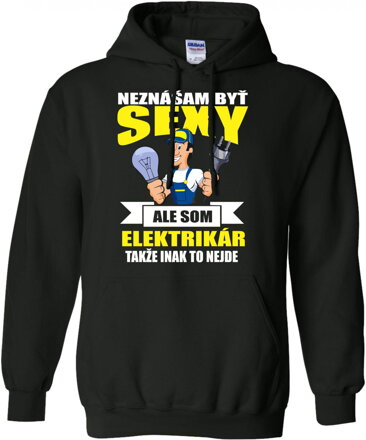 Mikina pre elektrikárov - Neznášam byť sexy