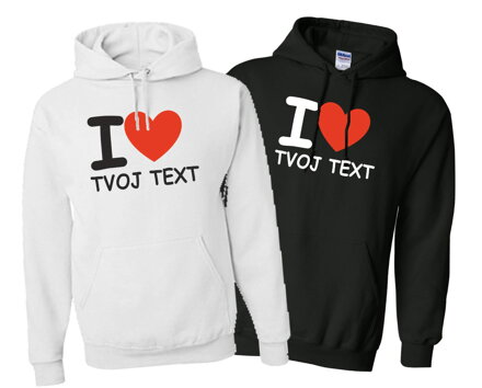 Mikina-I love Tvoj text