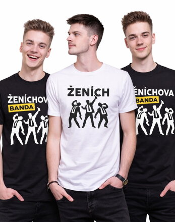Tričká Ženích a Ženíchova banda (cena za 1ks)