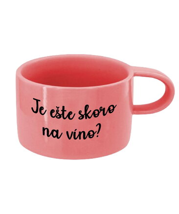 Hrnček Makronka - Je ešte skoro na víno?