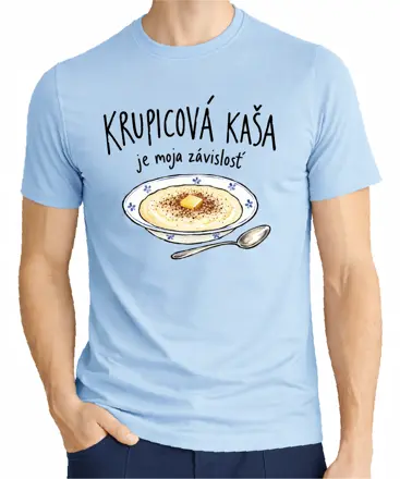 Tričko - Krupicová kaša je moja závislosť