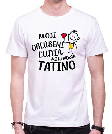 Pánske tričko - Moji obľúbení ľudia mi hovoria TATINO