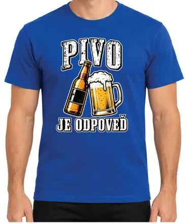 Tričko - Pivo je odpoveď