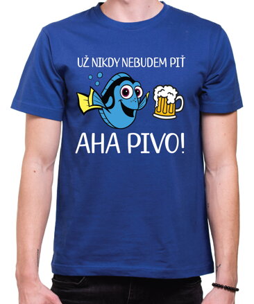 Tričko - Už nikdy nebudem piť - AHA PIVO!