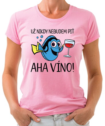 Tričko - Už nikdy nebudem piť - AHA VÍNO!