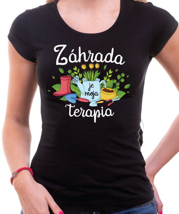 Tričko - Záhrada je moja terapia