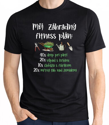 Tričko - Môj záhradný fitness plán