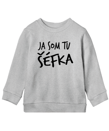 Detská mikina - Ja som tu šéfka