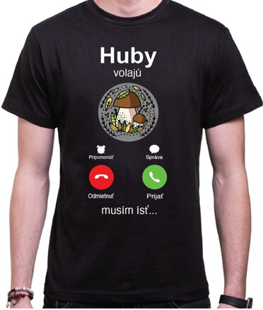 Hubárske tričko - Huby volajú, musím ísť