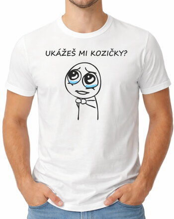 Tričko - Ukážeš mi kozičky?