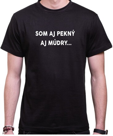 Tričko Som aj pekný, aj múdry...