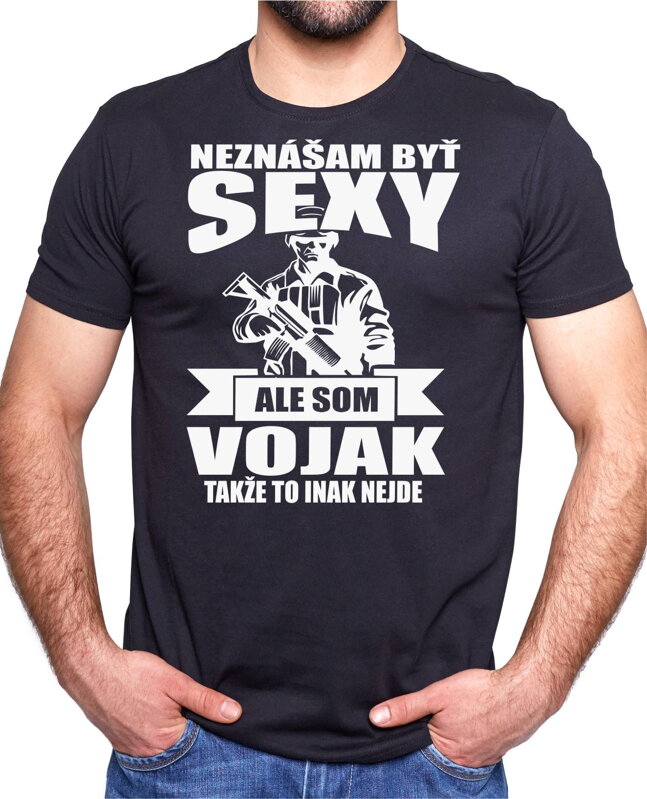 Vojenské tričko - Neznášam byť sexy