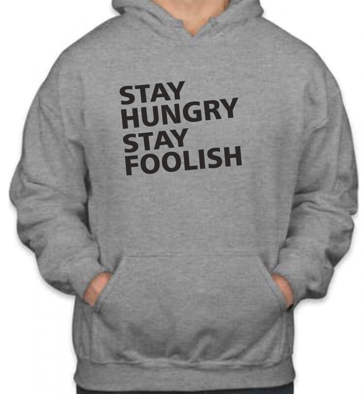 Mikina- Stay hungry stay foolish Mikina- Stay hungry stay foolish