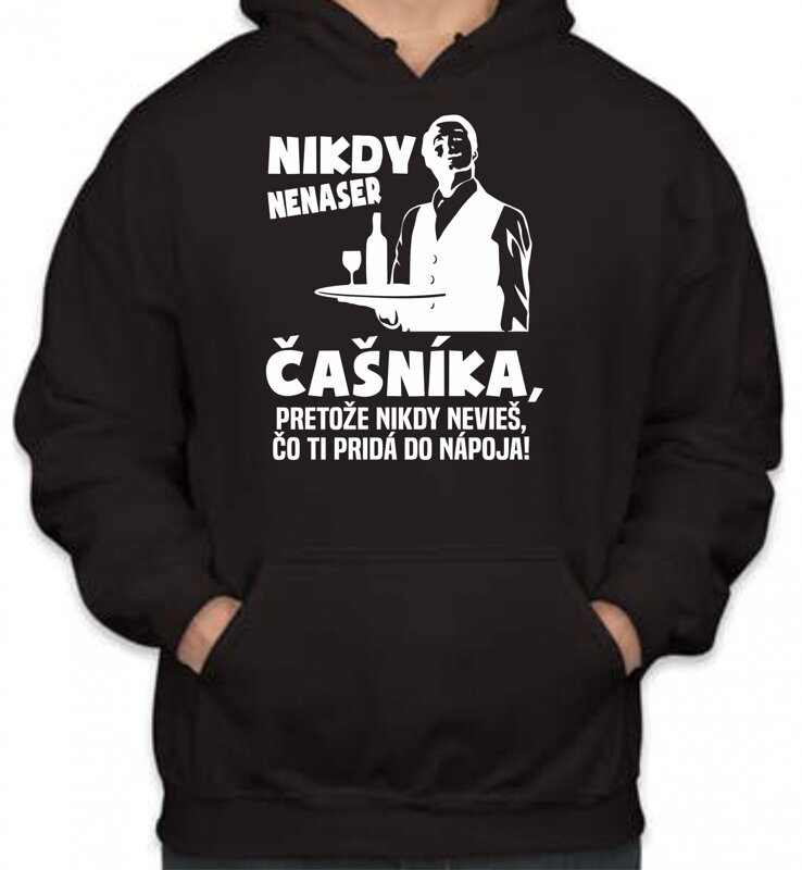 Mikina - Nikdy nenaser Čašníka