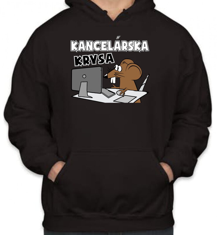 Mikina - Kancelárska krysa Mikina - Kancelárska krysa