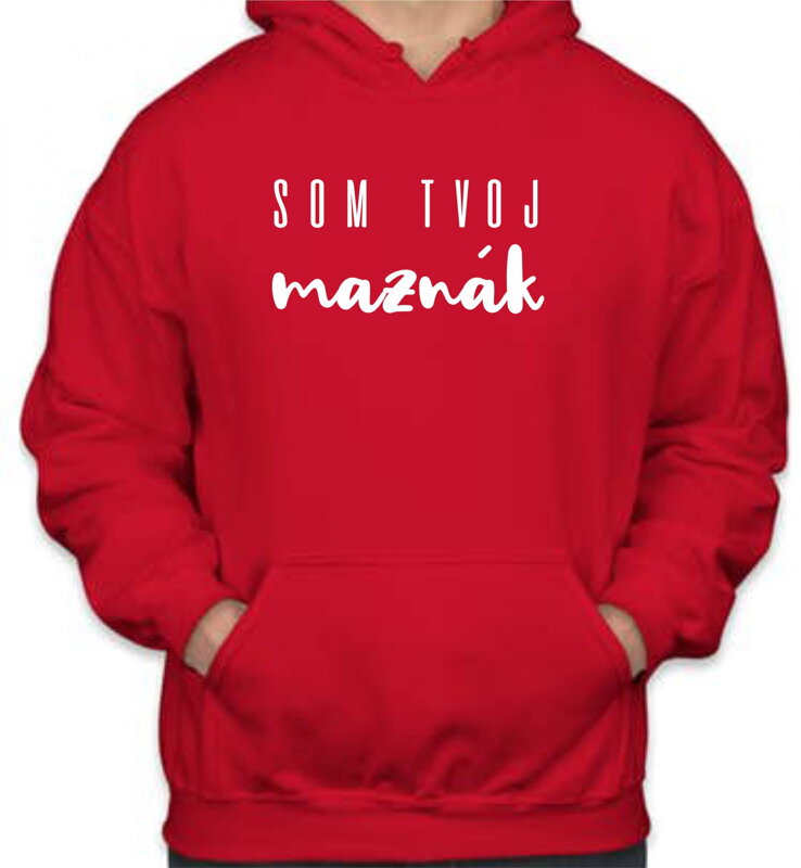 Mikina- Som tvoj maznák Mikina- Som tvoj maznák