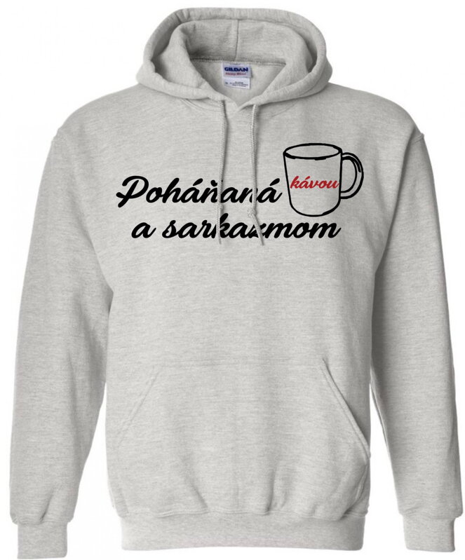 Mikina- Poháňaná kávou a sarkazmom