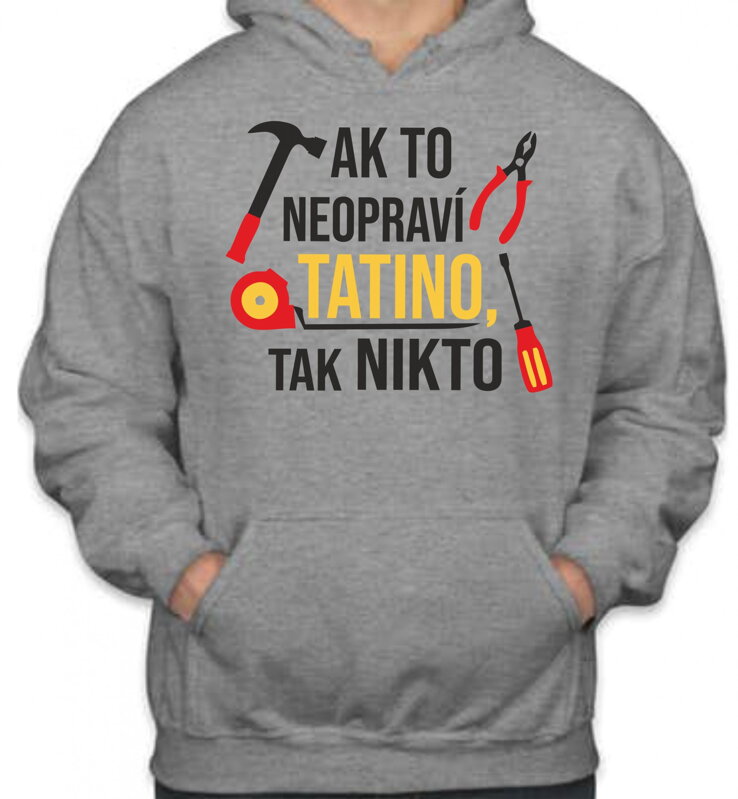 Mikina - Tatino opravár Mikina - Tatino opravár