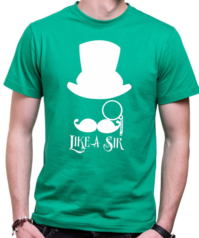 Tričko MEME - Like a sir Tričko MEME - Like a sir