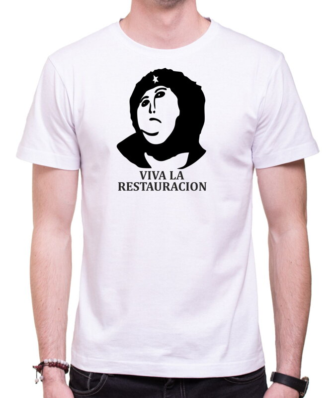Tričko - Viva la restauracion Tričko - Viva la restauracion