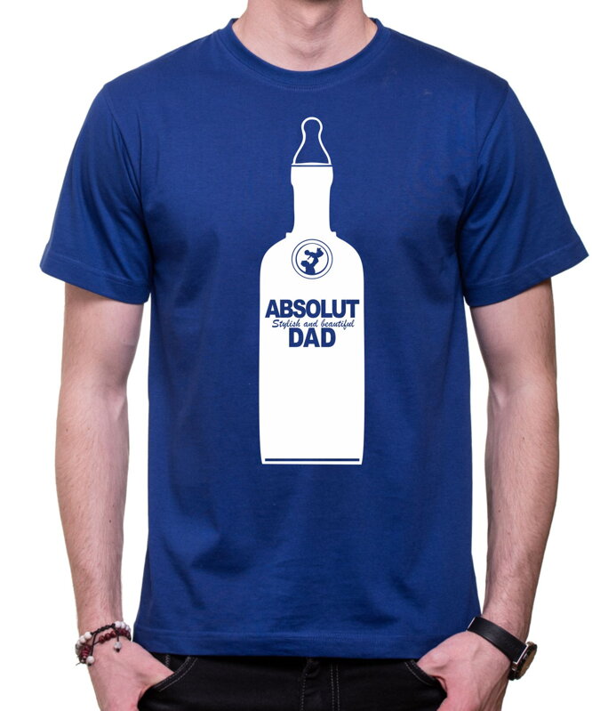 Tričko - ABSOLUT DAD (Stylish and beautiful) Tričko - ABSOLUT DAD (Stylish and beautiful)
