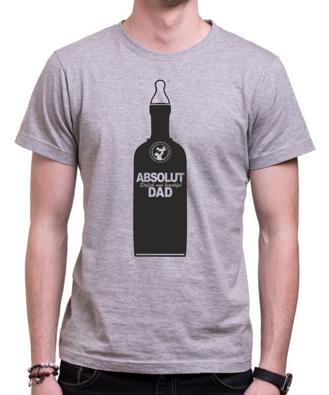 Tričko - ABSOLUT DAD (Stylish and beautiful) Tričko - ABSOLUT DAD (Stylish and beautiful)