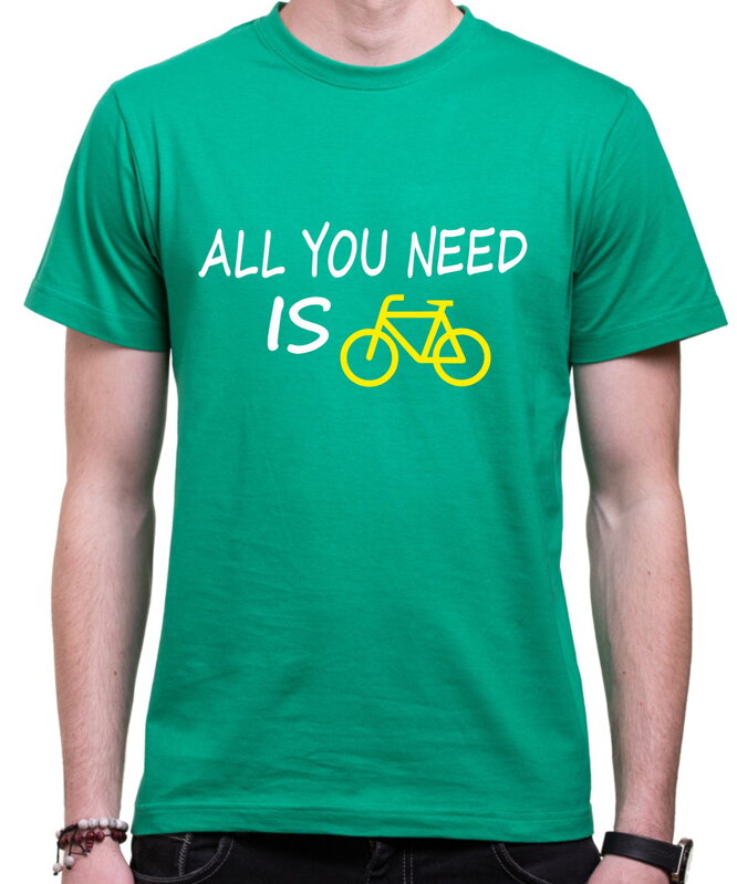 Tričko - All you need is bike Tričko - All you need is bike