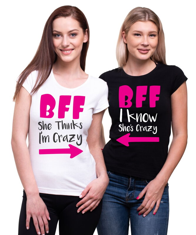 Dámske kamarátske tričká - BFF - CRAZY :)  (cena za 2ks)