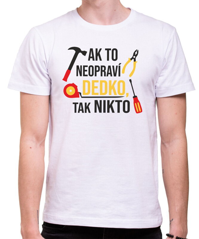 Tričko - Dedo opravár Tričko - Dedo opravár
