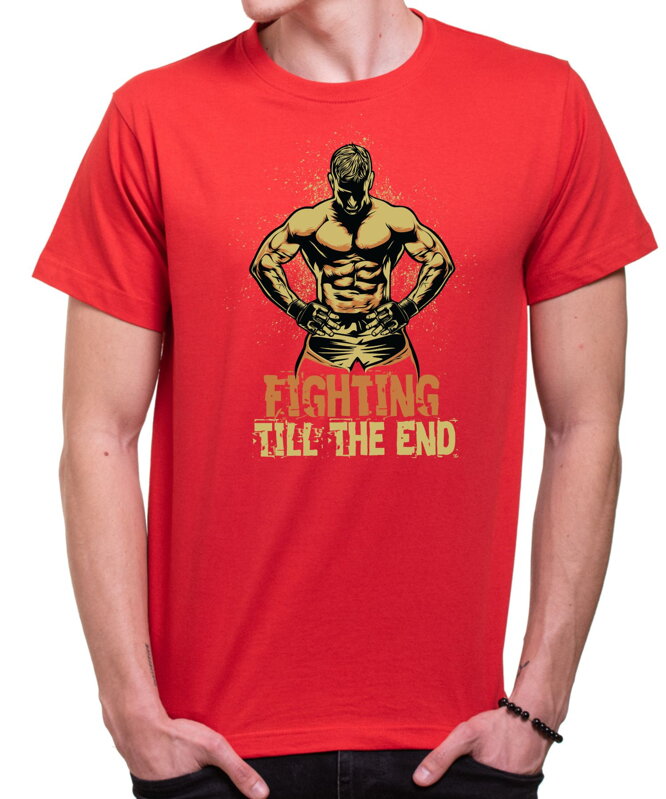 Tričko - Fighting till the end Tričko - Fighting till the end