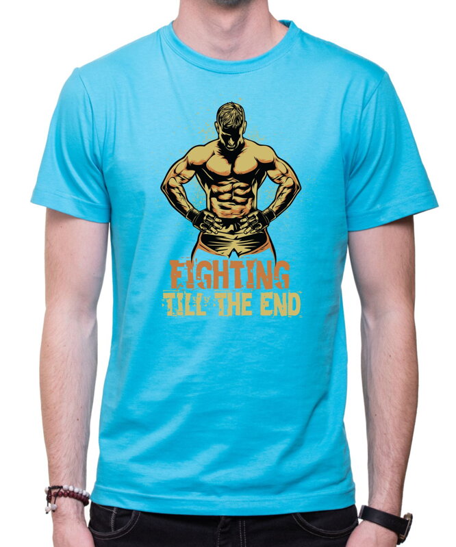 Tričko - Fighting till the end Tričko - Fighting till the end