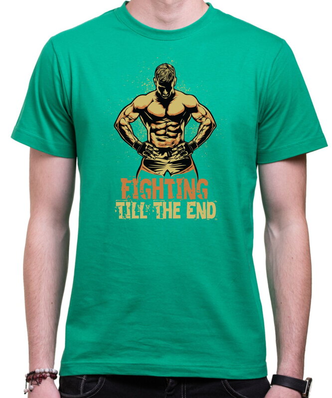 Tričko - Fighting till the end Tričko - Fighting till the end