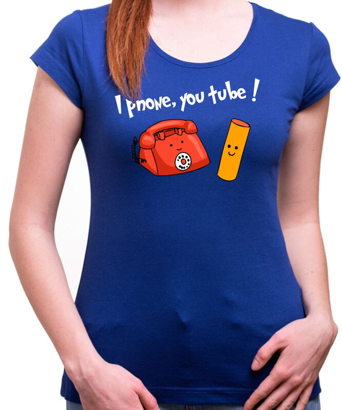 Dámske tričko - I phone, you tube ! Dámske tričko - I phone, you tube !