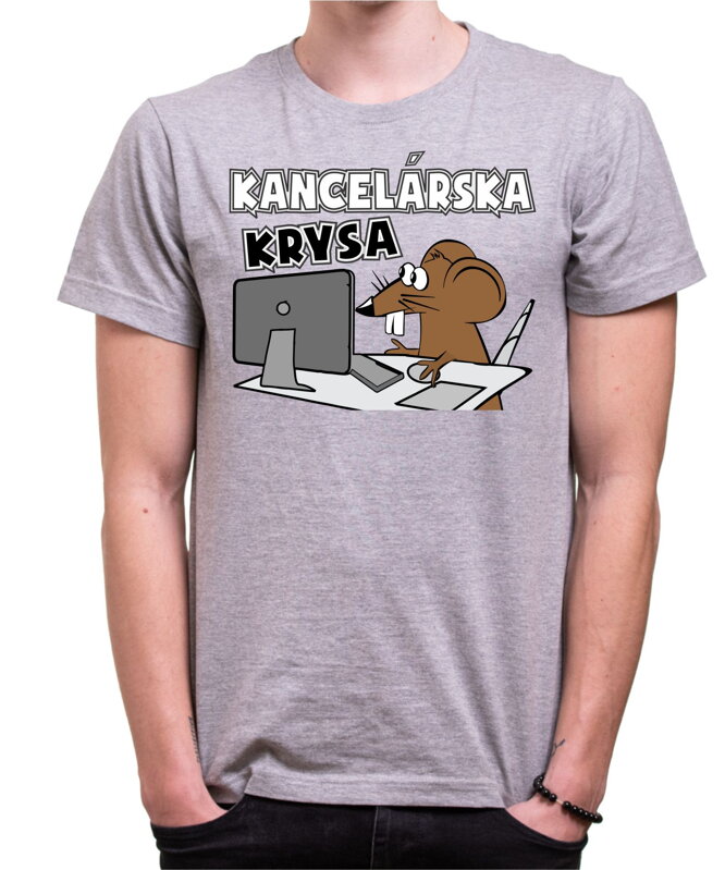 Tričko - Kancelárska krysa Tričko - Kancelárska krysa