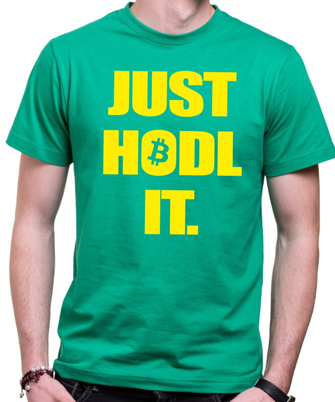 Krypto tričko - Just hodl it.