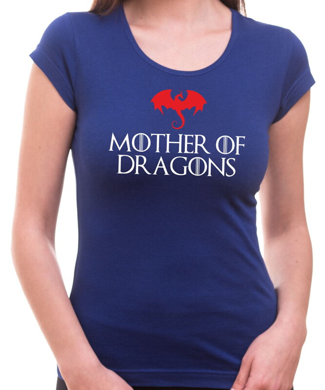 Dámske tričko - Mother of Dragons Dámske tričko - Mother of Dragons