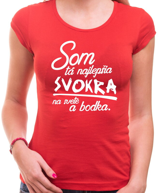 Tričko - Najlepšia svokra a bodka. Tričko - Najlepšia svokra a bodka.