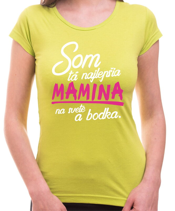 Tričko - Najlepšia mamina a bodka
