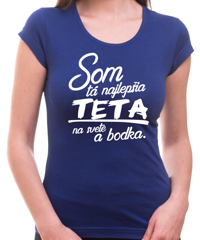 Tričko - Najlepšia teta a bodka