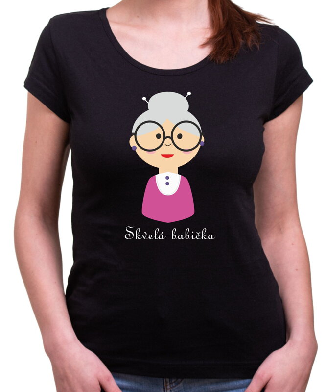 Tričko - Skvelá babička Tričko - Skvelá babička