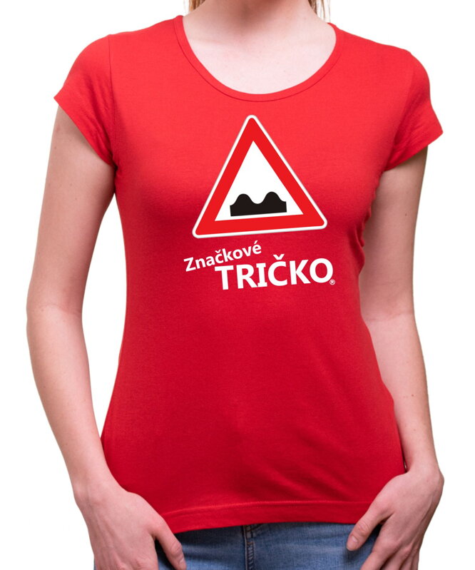 Dámske ZNAČKOVÉ TRIČKO - Nerovnosť vozovky Dámske ZNAČKOVÉ TRIČKO - Nerovnosť vozovky
