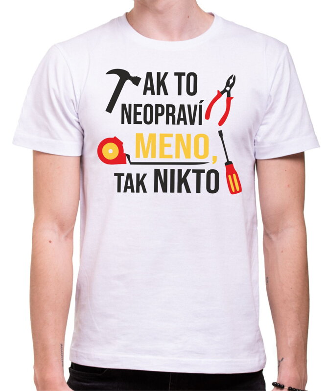 Tričko - Opravár (vlastný text/meno) Tričko - Opravár (vlastný text/meno)