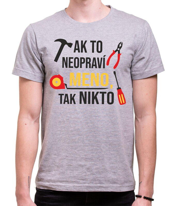 Tričko - Opravár (vlastný text/meno) Tričko - Opravár (vlastný text/meno)