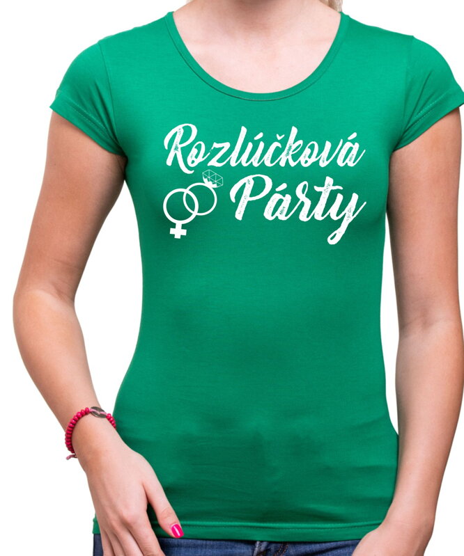 Dámske tričko - Rozlúčková párty Dámske tričko - Rozlúčková párty